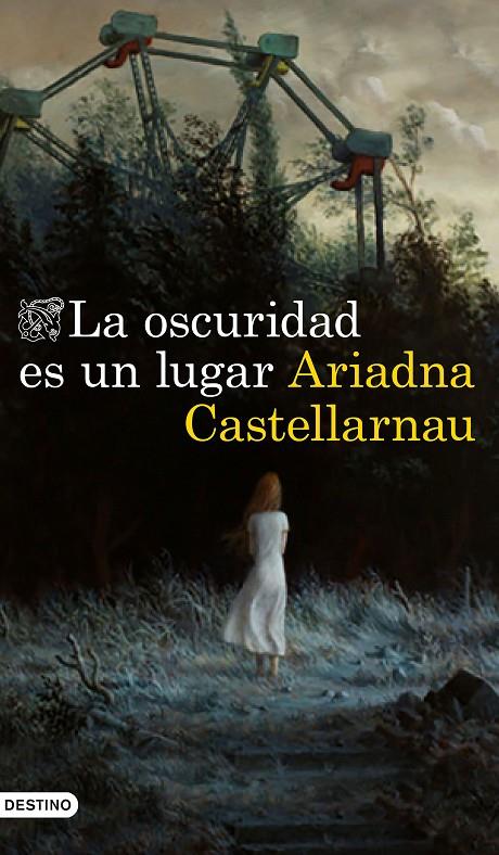 OSCURIDAD ES UN LUGAR, LA | 9788423357550 | CASTELLARNAU, ARIADNA