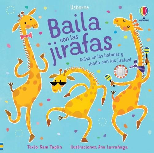 BAILA CON LAS JIRAFAS | 9781805314004 | TAPLIN, SAM ; LARRAÑAGA, ANA