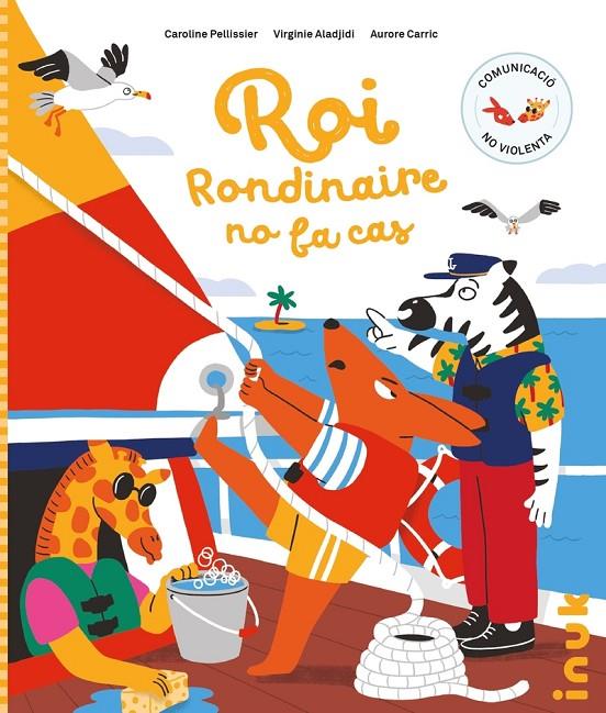 ROI RONDINAIRE NO FA CAS | 9788416774999 | PELLISSIER, CAROLINE ; ALADJIDI, VIRGINIE ; CARRIC, AURORE