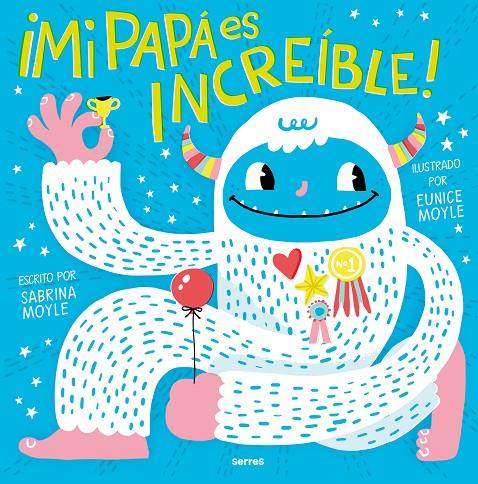 MI PAPÁ ES INCREÍBLE | 9788427240964 | MOYLE, SABRINA ; MOYLE, EUNICE