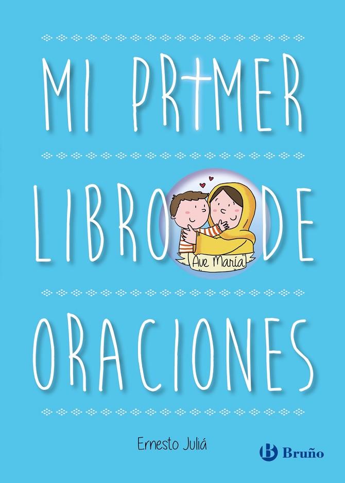 MI PRIMER LIBRO DE ORACIONES   | 9788469666302 | JULIÁ, ERNESTO