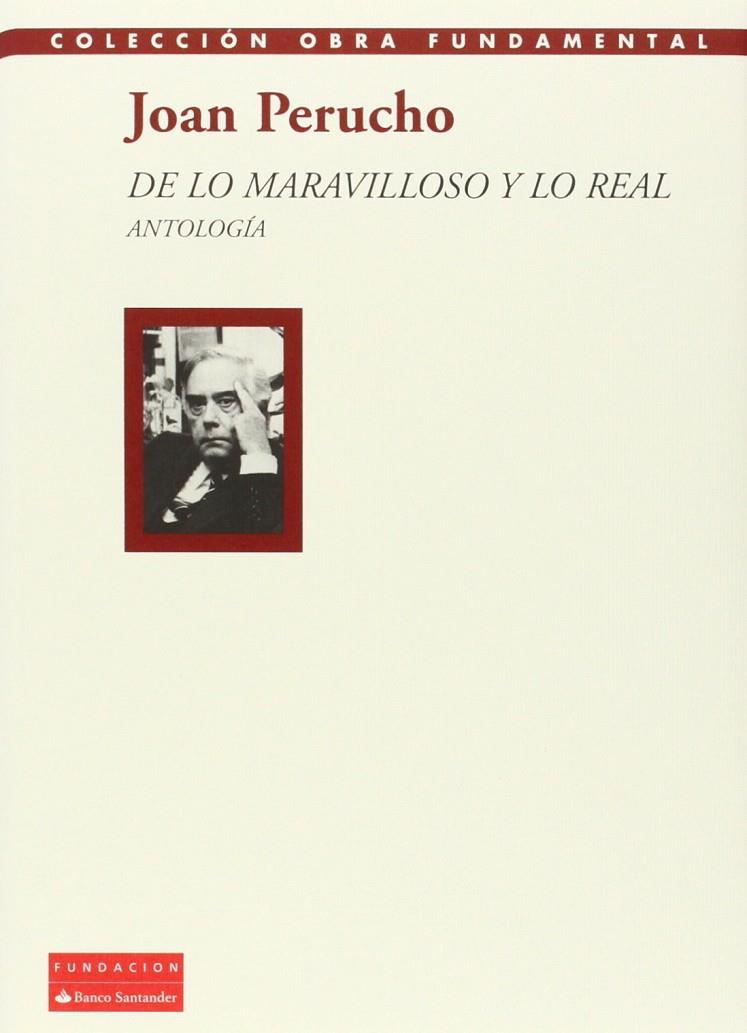 DE LO MARAVILLOSO Y LO REAL : ANTOLOGIA | 9788492543618 | PERUCHO, JOAN
