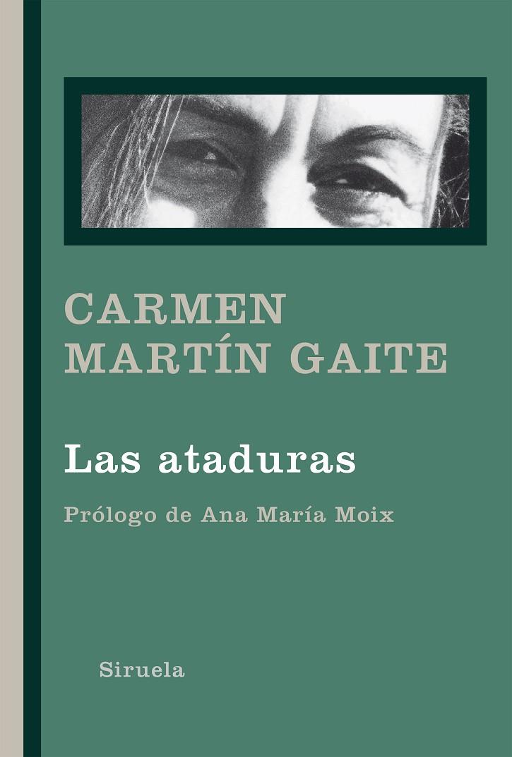 ATADURAS, LAS | 9788418245305 | MARTIN GAITE, CARMEN