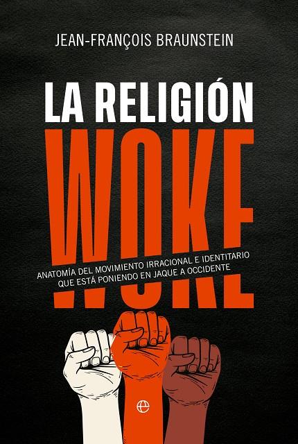 RELIGIÓN WOKE, LA | 9788413847269 | BRAUNSTEIN, JEAN-FRANÇOIS