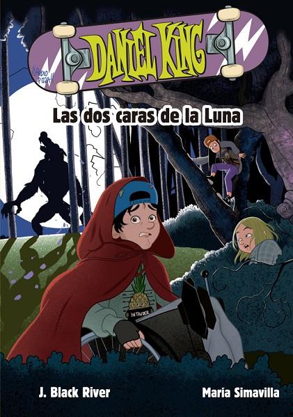 DANIEL KING : DOS CARAS DE LA LUNA, LAS | 9788424666606 | RIVER, BLACK J. ; SIMAVILLA, MARIA