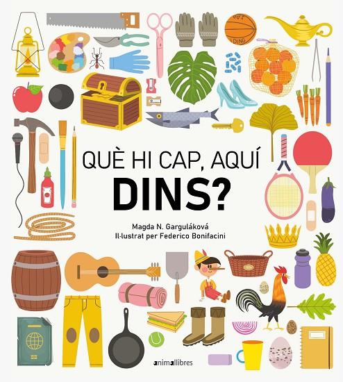 QUÈ HI CAP, AQUÍ DINS? | 9788418592461 | GARGULÁKOVÁ, MAGDA N. ; BONIFACINI, FEDERICO