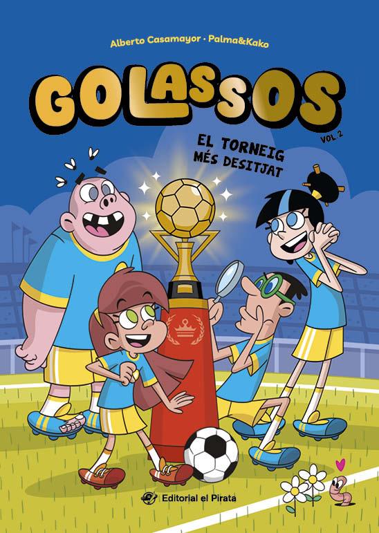 GOLASSOS 2 : EL TORNEIG MÉS DESITJAT | 9788419912442 | CASAMAYOR, ALBERTO ; CARRASCO, JOSEP ; PALMA, PEPE