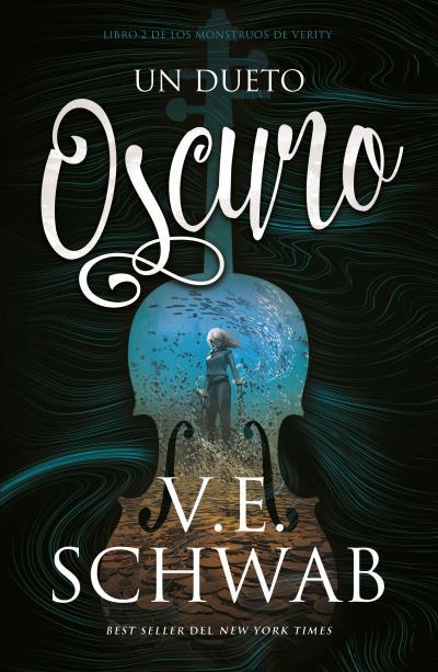 MONSTRUOS DE VERITY 2 : UN DUETO OSCURO | 9788416517619 | SCHWAB, V. E.
