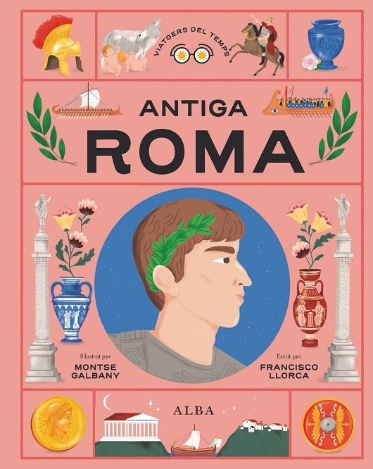 ANTIGA ROMA | 9788411781725 | LLORCA, FRANCISCO ; PALOMAR, EVA