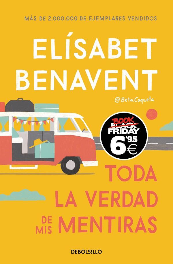TODA LA VERDAD DE MIS MENTIRAS | 9788466356619 | BENAVENT, ELÍSABET