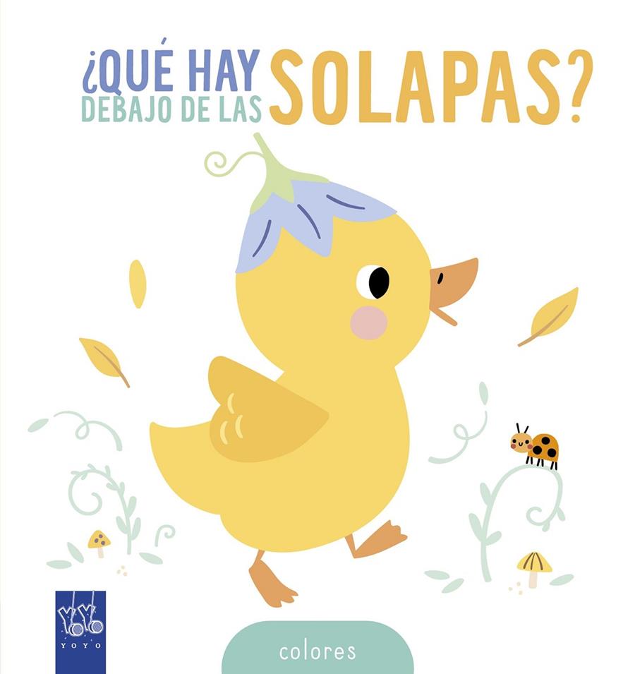 ¿QUÉ HAY DEBAJO DE LAS SOLAPAS? COLORES | 9788408314615