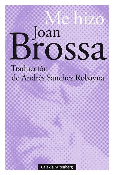 ME HIZO | 9788417747695 | BROSSA, JOAN
