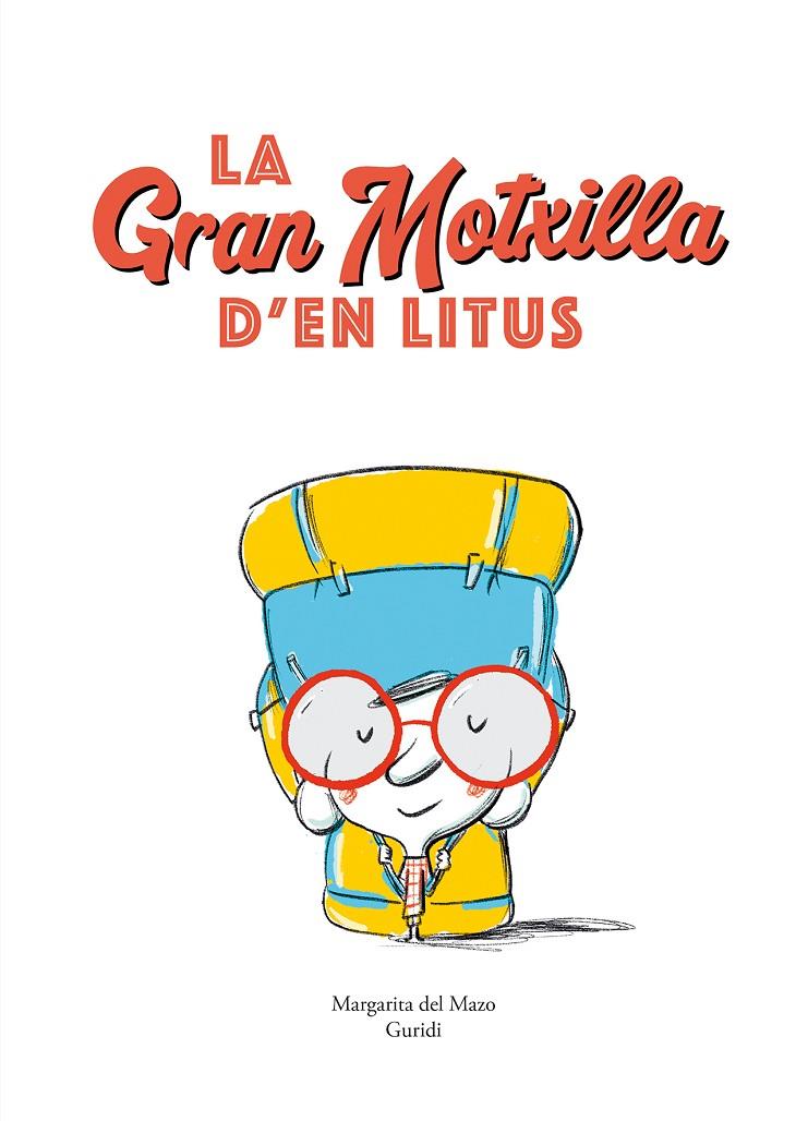 GRAN MOTXILLA D'EN LITUS, LA | 9788419607515 | MAZO, MARGARITA DEL ; 9788419253972