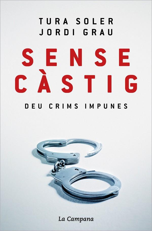SENSE CÀSTIG : DEU CRIMS IMPUNES | 9788418226779 | SOLER, TURA ; GRAU, JORDI
