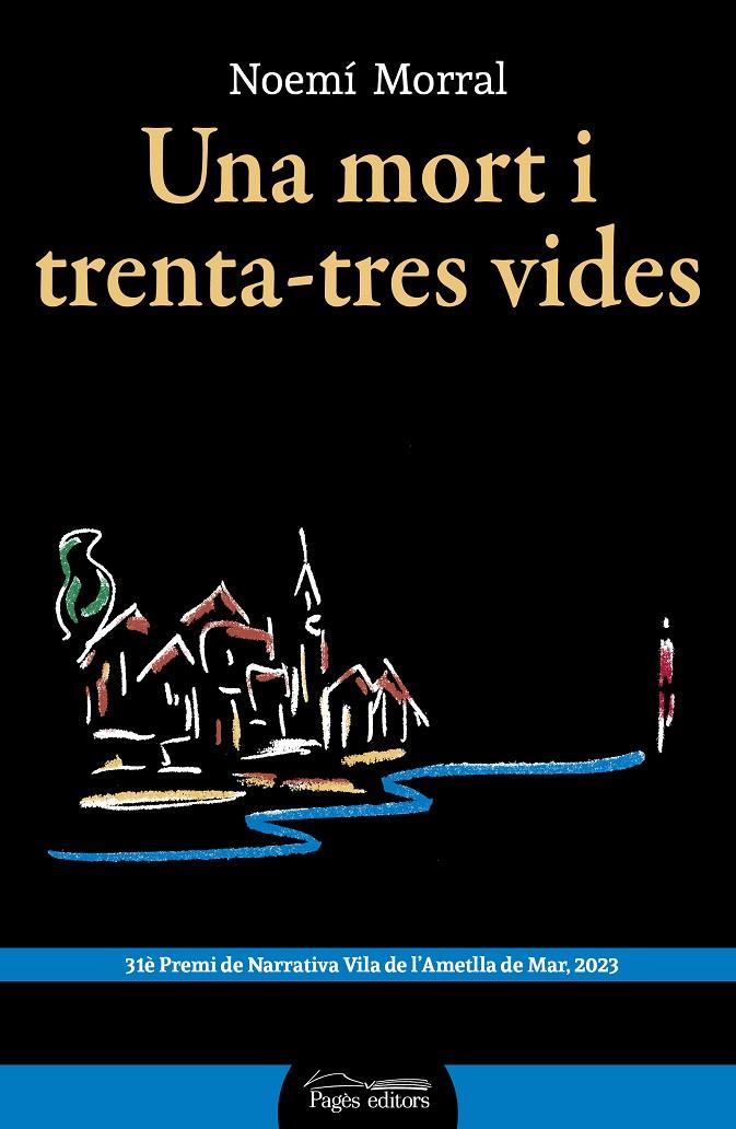 UNA MORT I TRENTA-TRES VIDES | 9788413035208 | MORRAL PALACÍN, NOEMÍ