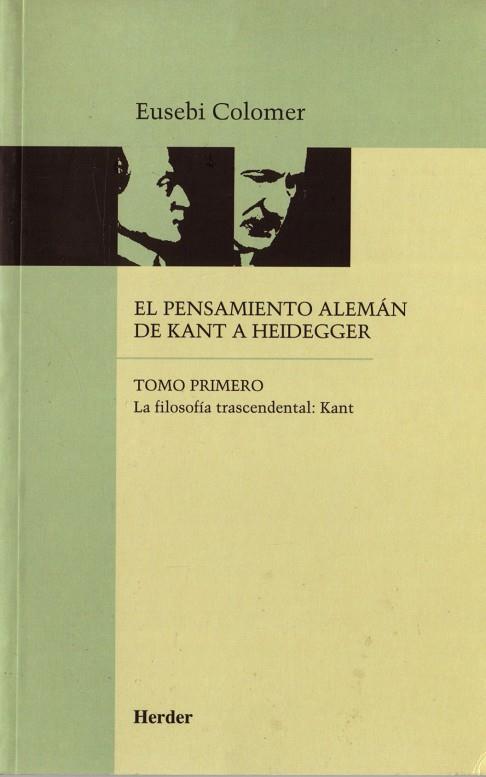 PENSAMIENTO ALEMAN DE KANT A HEIDEGGER 1, EL | 9788425415197 | COLOMER, EUSEBI