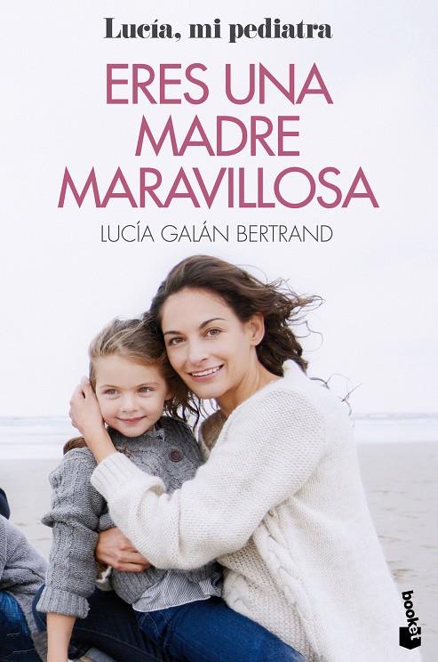 ERES UNA MADRE MARAVILLOSA | 9788408233121 | GALAN, LUCIA