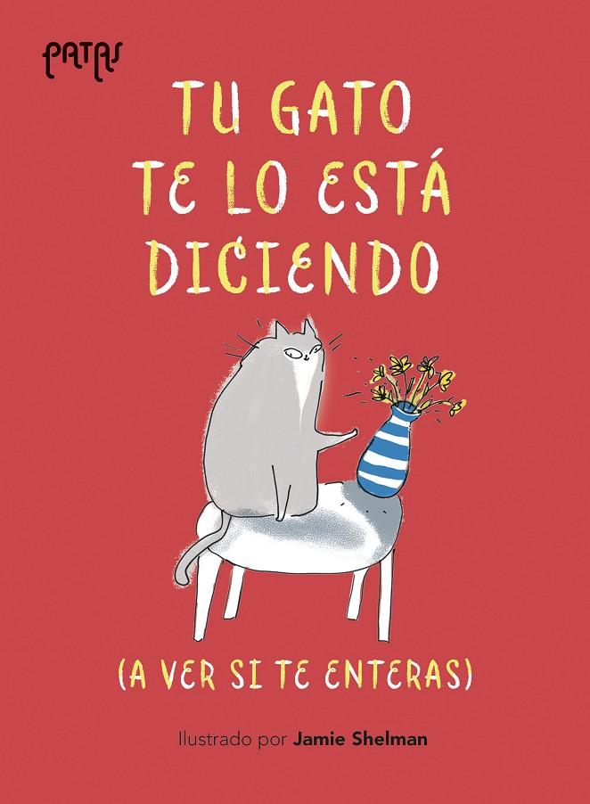 TU GATO TE LO ESTÁ DICIENDO | 9788414065716 | SHELMAN, JAMIE