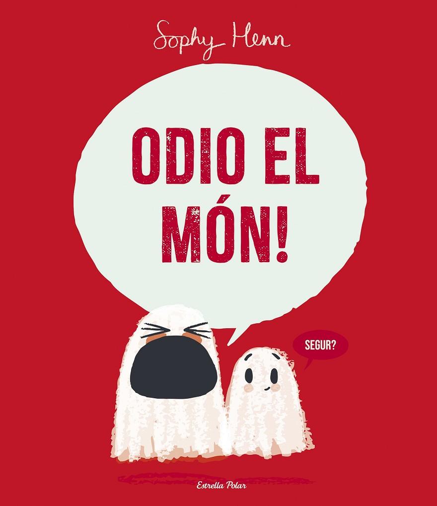 ODIO EL MÓN ! | 9788413899749 | HENN, SOPHY