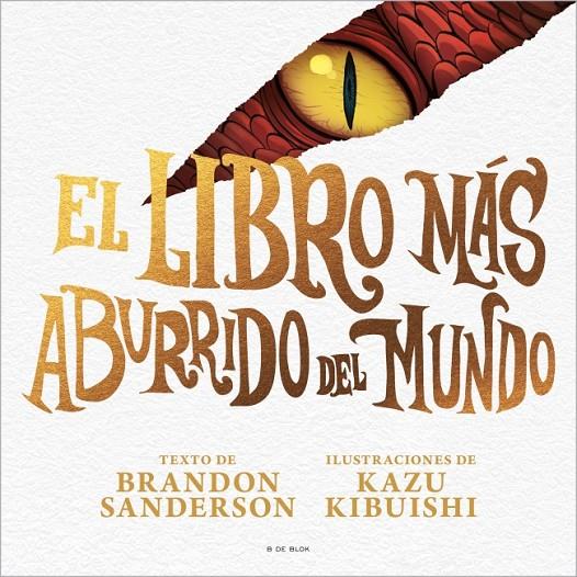 LIBRO MÁS ABURRIDO DEL MUNDO, EL | 9791387695040 | SANDERSON, BRANDON ; KIBUISHI, KAZU