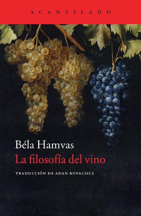 FILOSOFÍA DEL VINO, LA | 9788416011261 | HAMVAS, BELA