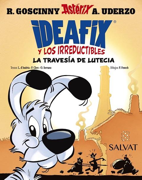 IDEAFIX Y LOS IRREDUCTIBLES 7 : LA TRAVESÍA DE LUTECIA | 9788469644003 | GOSCINNY, RENÉ ; D'ANDRÉA, LISON ; CLERC, PHILIPPE ; SERRANO, OLIVIER