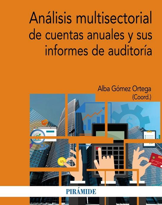 ANALISIS MULTISECTORIAL DE CUENTAS ANUALES Y SUS INFORMES DE AUDITORIA | 9788436843620 | GOMEZ ORTEGA, ALBA