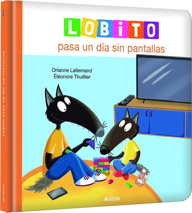 LOBITO PASA UN DÍA SIN PANTALLAS | 9791039576208 | LALLEMAND, ORIANNE ; THUILLIER, ÉLÉONORE
