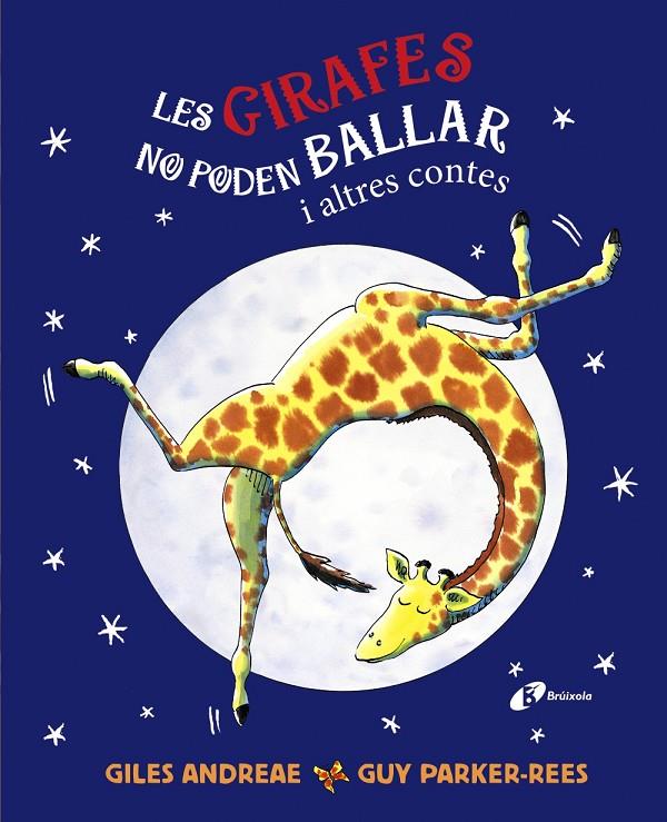 GIRAFES NO PODEN BALLAR I ALTRES CONTES, LES | 9788413492797 | ANDREAE, GILES ; PARKER-REES, GUY