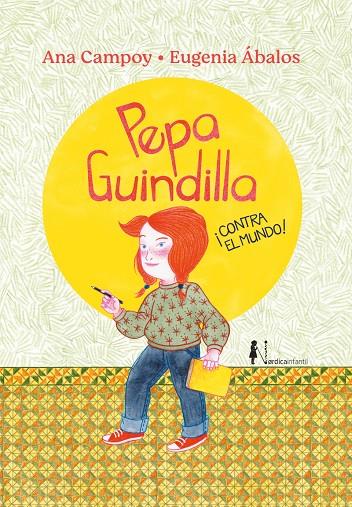 PEPA GUINDILLA ¡CONTRA EL MUNDO! | 9788419320223 | CAMPOY, ANA ; ÁBALOS, Mª EUGÉNIA