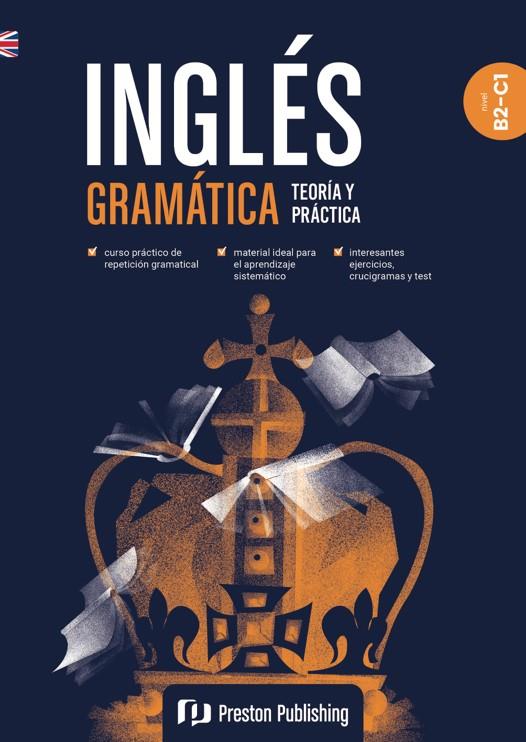 INGLES GRAMATICA TEORIA Y PRACTICA B2-C1 | 9788367576529