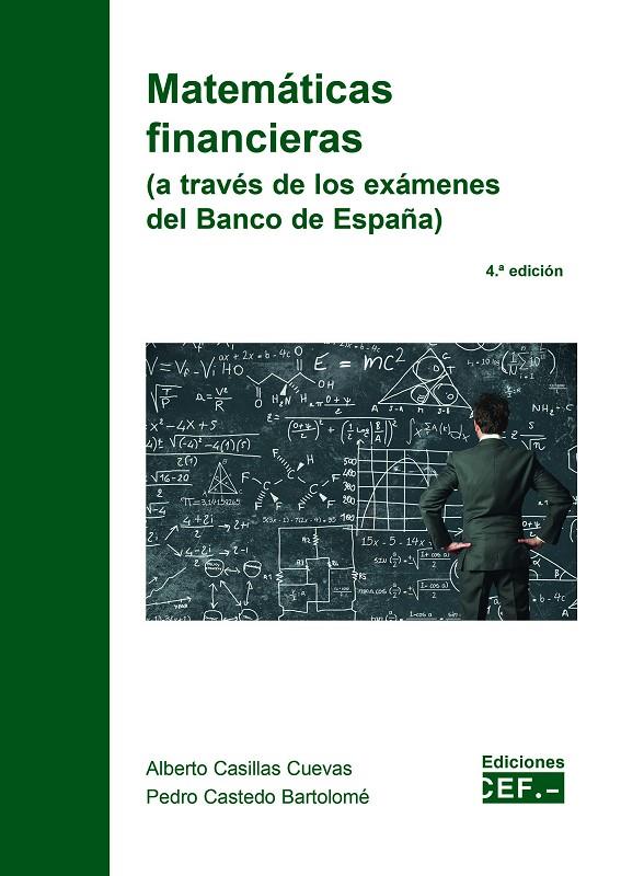MATEMÁTICAS FINANCIERAS. A TRAVÉS DE LOS EXÁMENES DEL BANCO DE ESPAÑA | 9788445442807 | CASTEDO BARTOLOMÉ, PEDRO/CASILLAS CUEVAS, ALBERTO