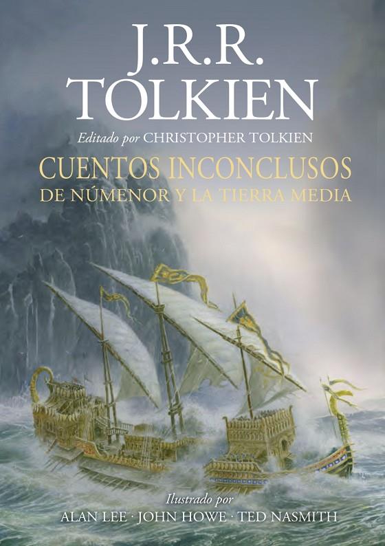 CUENTOS INCONCLUSOS DE NUMENOR Y LA TIERRA MEDIA | 9788445008157 | TOLKIEN, J.R.R. ; LEE, ALAN ; HOWE, JOHN ; NASMITH, TED