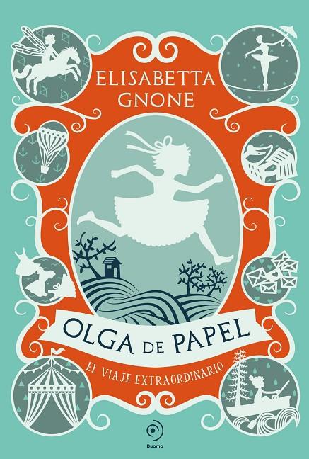 OLGA DE PAPEL : EL VIAJE EXTRAORDINARIO | 9791387574116 | GNONE, ELISABETTA
