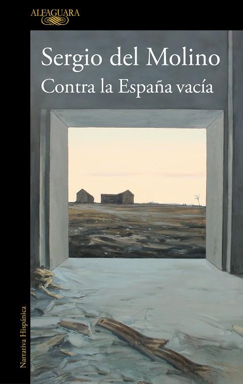 CONTRA LA ESPAÑA VACÍA | 9788420460512 | MOLINO, SERGIO DEL