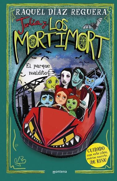 JULIA Y LOS MORTIMORT 6 : EL PARQUE MALDITO | 9788410395718 | DÍAZ REGUERA, RAQUEL