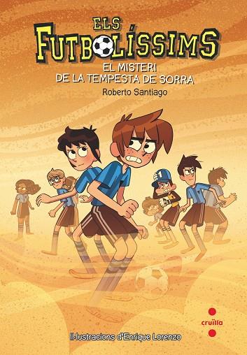 FUTBOLISSIMS 14 : MISTERI DE LA TEMPESTA DE SORRA, EL | 9788466145107 | SANTIAGO, ROBERTO ; LORENZO, ENRIQUE