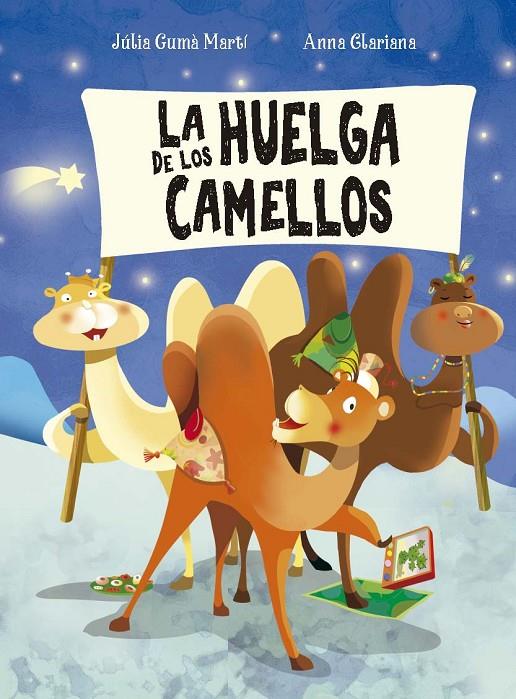 HUELGA DE LOS CAMELLOS, LA | 9788491458807 | GUMÀ MARTÍ, JÚLIA ; CLARIANA MUNTADA, ANNA MARIA