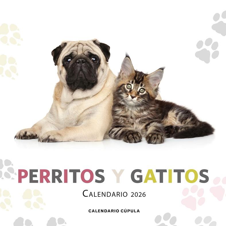 CALENDARIO PERRITOS Y GATITOS 2026 | 9788448044886