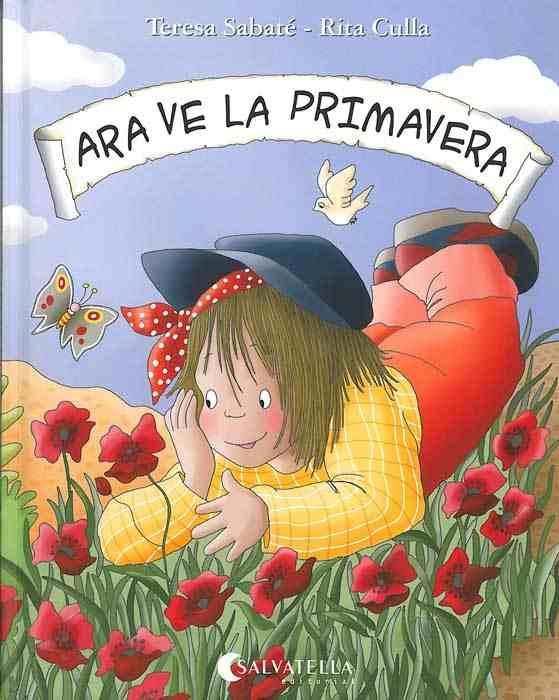 ARA VE LA PRIMAVERA | 9788472109728 | SABATE RODIE, TERESA ; CULLA PERARNAU, RITA