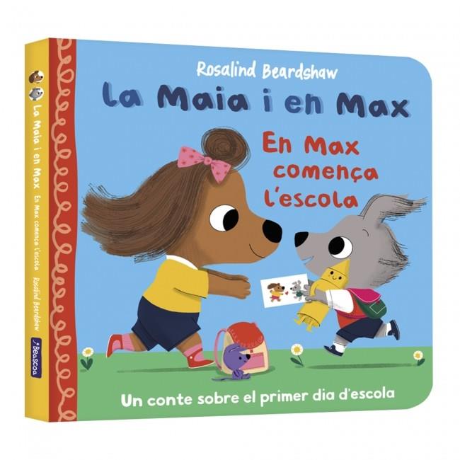 MAIA I EN MAX : EN MAX COMENÇA L'ESCOLA | 9788448873141 | BEARDSHAW, ROSALIND