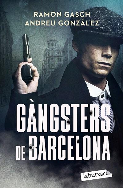 GÀNGSTERS DE BARCELONA | 9791387802301 | GASCH POU, RAMON ; GONZÁLEZ CASTRO, ANDREU