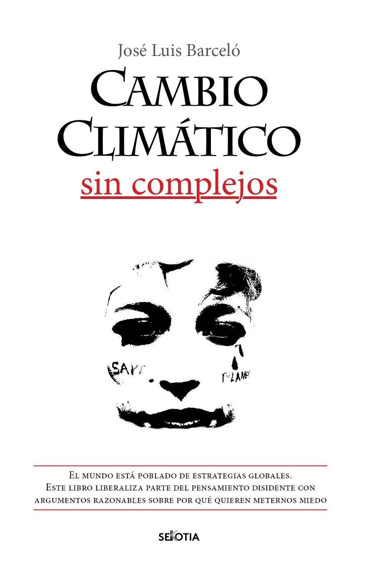 CAMBIO CLIMATICO SIN COMPLEJOS | 9788416921904 | BARCELO, JOSE LUIS