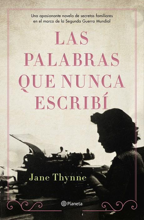 PALABRAS QUE NUNCA ESCRIBI, LAS | 9788408238324 | THYNNE, JANE