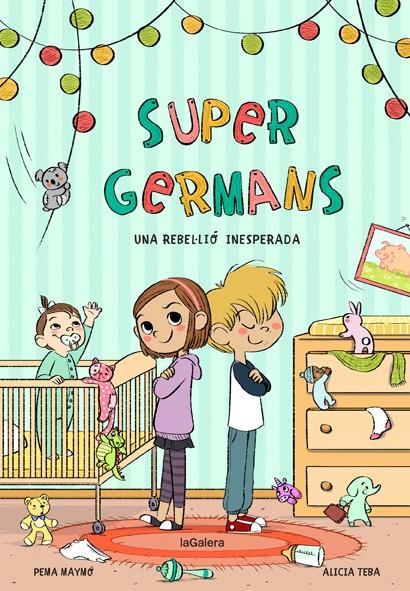 SUPERGERMANS UNA REBEL·LIO INESPERADA | 9788424668624 | MAYMO, PEMA ; TEBA, ALICIA