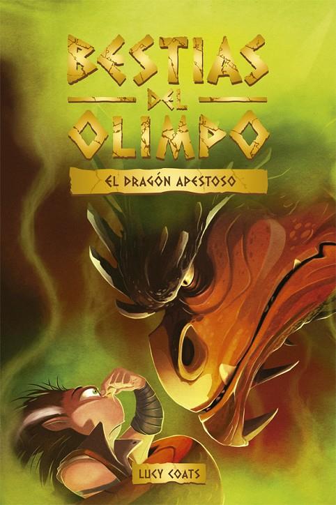 BESTIAS DEL OLIMPO : EL DRAGON APESTOSO | 9788424665463 | COATS, LUCY