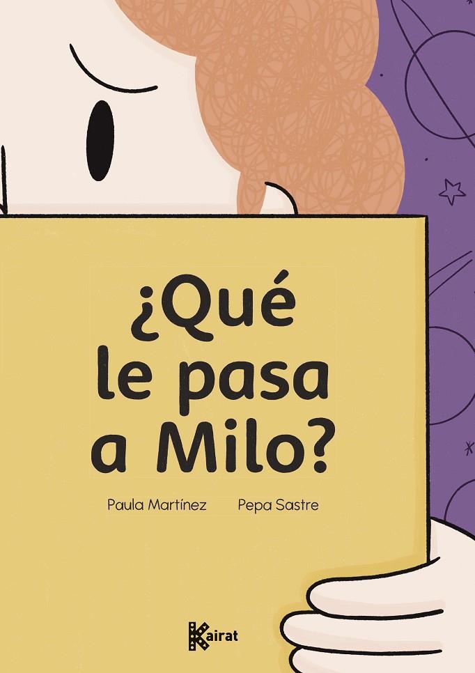 ¿QUÉ LE PASA A MILO? | 9788412973884 | MARTÍNEZ, PAULA ; SASTRE, PEPA