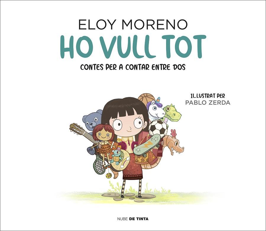 HO VULL TOT : CONTES PER A CONTAR ENTRE DOS | 9788417605742 | MORENO, ELOY