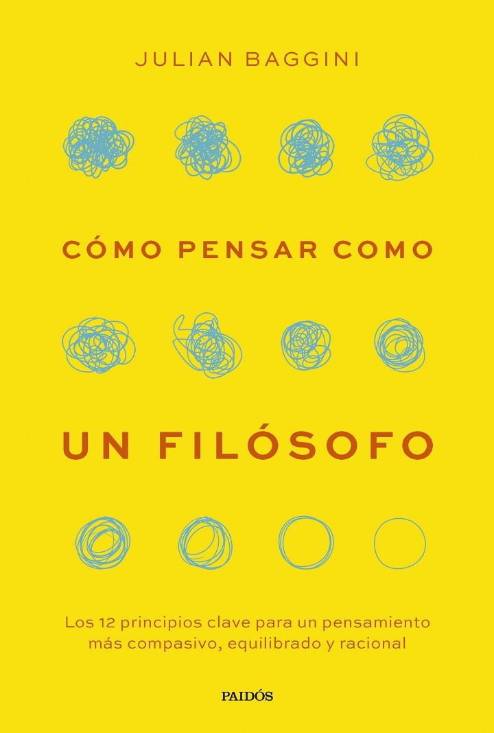 CÓMO PENSAR COMO UN FILÓSOFO | 9788449343919 | BAGGINI, JULIAN