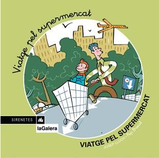 VIATGE PEL SUPERMERCAT | 9788424610845 | LLUCH, JOSEP ; BROCAL, PEP